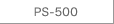 PS-500